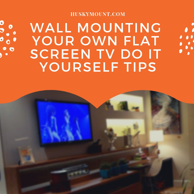 Wall Mounting Your Own Flat Screen TV Do it yourself Tips